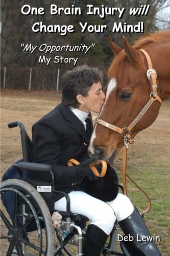 One Brain Injury Will Change Your Mind!: "My Opportunity", My Story
