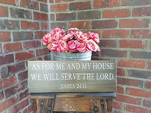 LenRag05 As For Me And My House We Will Serve The Lord Wood Sign Serve The Lord Religious Sign Scripture Sign Joshua 24 15 Bible Verse Sign 20X7