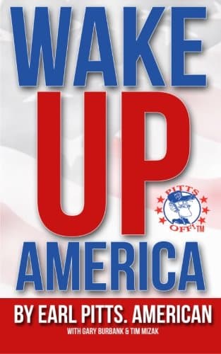 Wake Up America!!!! (You Know What Makes Me Sick? Book 1)