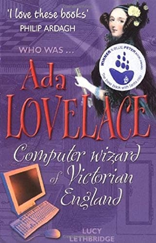 Ada Lovelace : The Computer Wizard of Victorian England