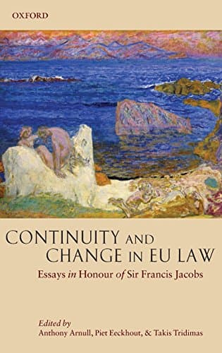 Continuity and Change in EU Law: Essays in Honour of Sir Francis Jacobs