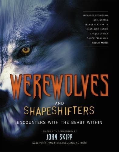 Werewolves and Shape Shifters: Encounters with the Beasts Within