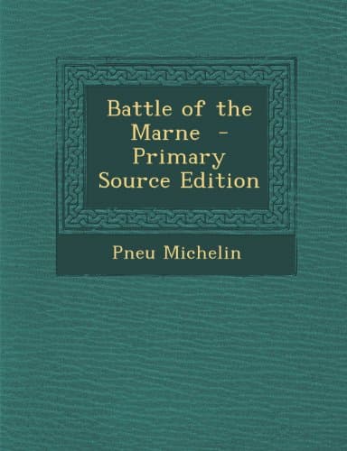 Battle of the Marne - Primary Source Edition