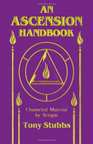 An Ascension Handbook: Material Channeled from Serapis