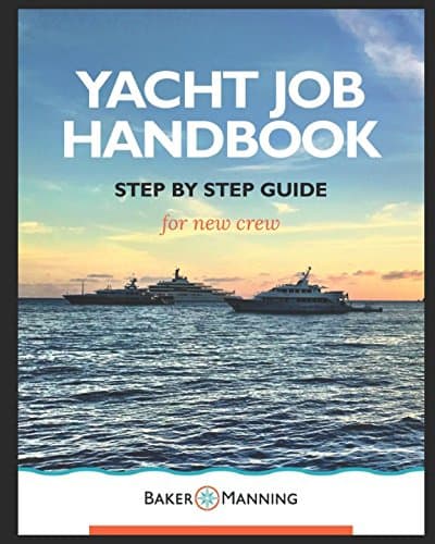 Yacht Job Handbook Full Guide: A step by step roadmap for new crew