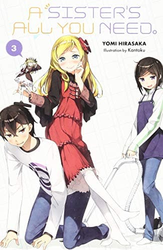 A Sister's All You Need., Vol. 3 (light novel) (Volume 3) (A Sister's All You Need., 3)