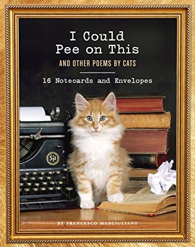 I Could Pee on This: 16 Notecards and Envelopes: (Funny Book About Cats, Cat Poems, Animal Book)