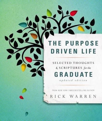 Purpose Driven Life Selected Thoughts and Scriptures for the Graduate HB: Selected Thoughts & Scriptures for the Graduate (The Purpose Driven Life)