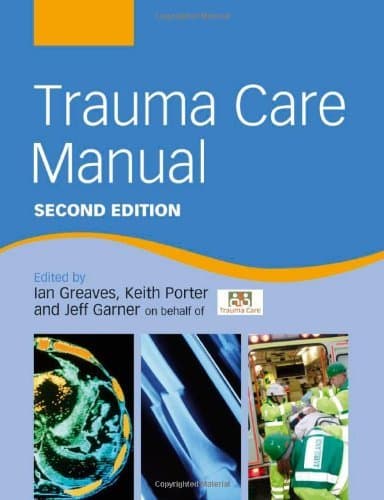 By Ian Greaves Trauma Care Manual Second Edition (Hodder Arnold Publication) (2nd Edition) Paperback – 13 Dec 2008