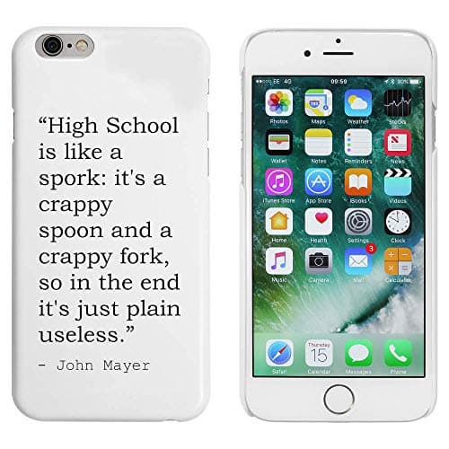 Stamp Press White 'High School is like a spork: it's a crappy spoon and a crappy fork, so in the end it's just plain useless.' Quote by John Mayer Case / Cover for iPhone 6 & 6s (MC00148511)
