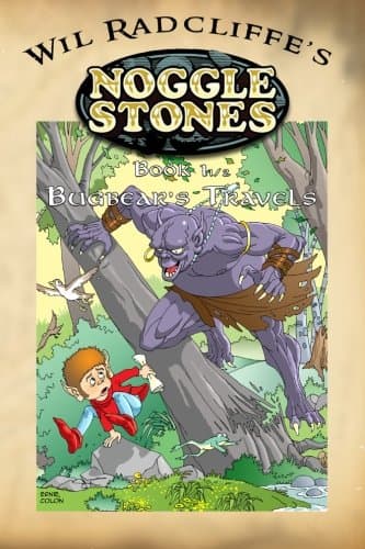 Noggle Stones Book 1 1/2: Bugbear's Travels