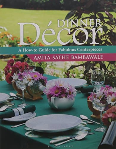 Dinner Décor: A How-to Guide for Fabulous Centerpieces