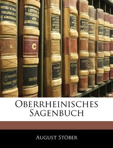 Oberrheinisches Sagenbuch (German Edition)
