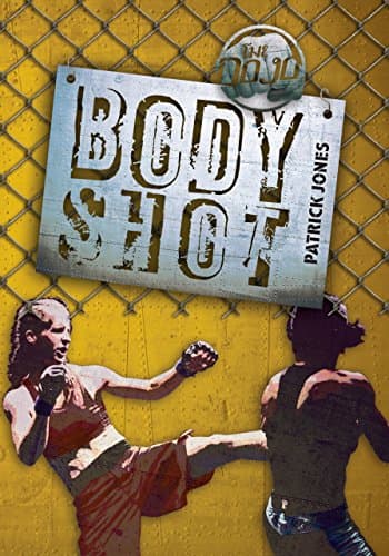 Body Shot (Dojo) Paperback – August 1, 2013