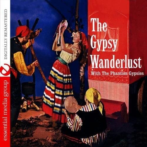 The Gypsy Wanderlust (Digitally Remastered)