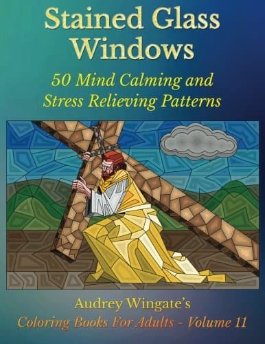 Stained Glass Windows: 50 Mind Calming And Stress Relieving Patterns (Coloring Books for Adults)