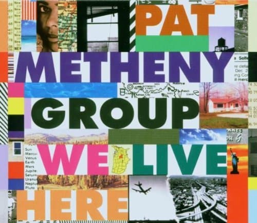 We Live Here by PAT GROUP METHENY (2006-05-09)