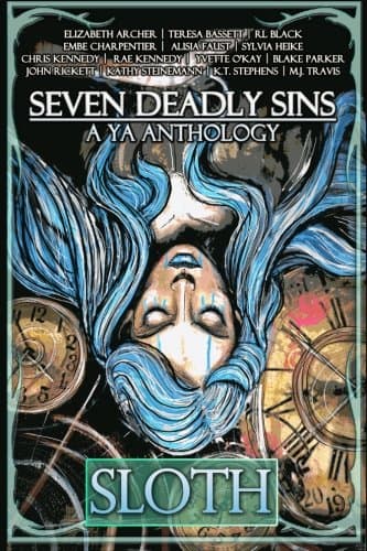 Seven Deadly Sins: A YA Anthology (Sloth) (Volume 2)