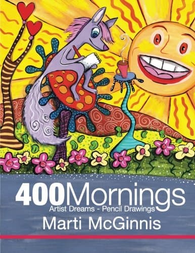400 Mornings: Artist Dreams - Pencil Drawings