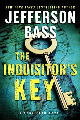 The Inquisitor's Key: A Body Farm Novel
