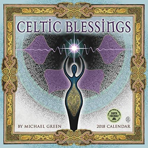 Celtic Blessings 2018 Wall Calendar: Illuminations by Michael Green