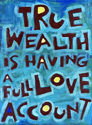 True Wealth is ... FULL Love Account - poster
