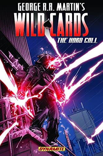 George RR Martin's Wild Cards: The Hard Call