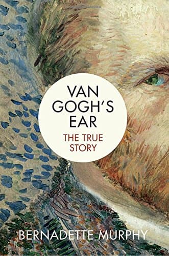 Van Gogh's Ear: The True Story