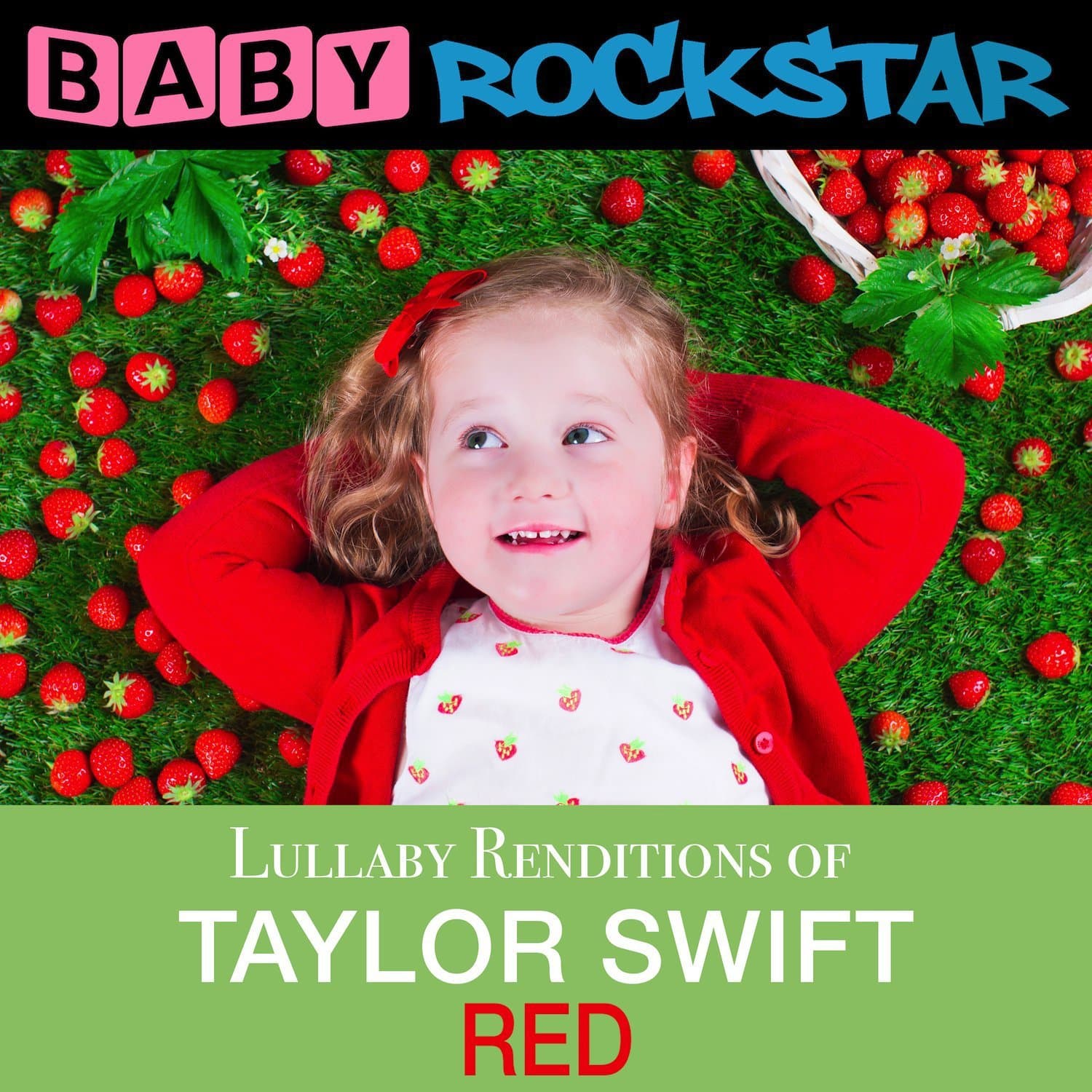 BABY ROCKSTARTaylor Swift Red: Lullaby Renditions