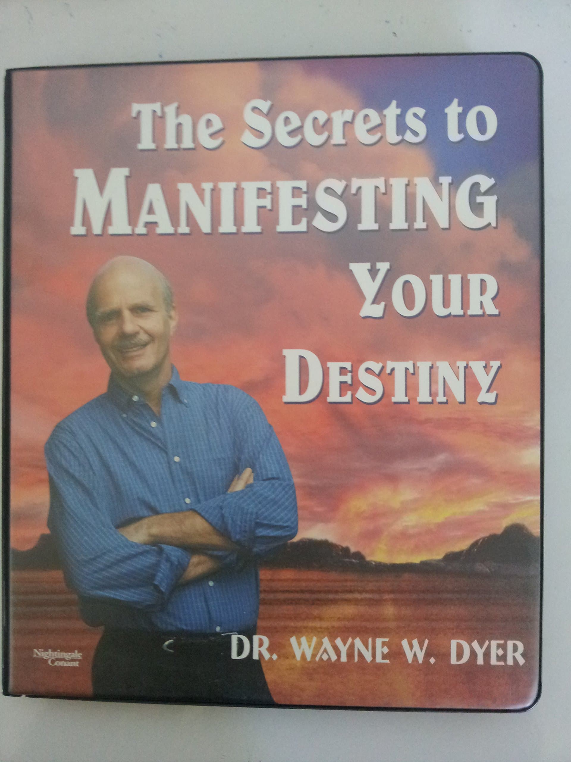 The Secrets of Manifesting Your Destiny
