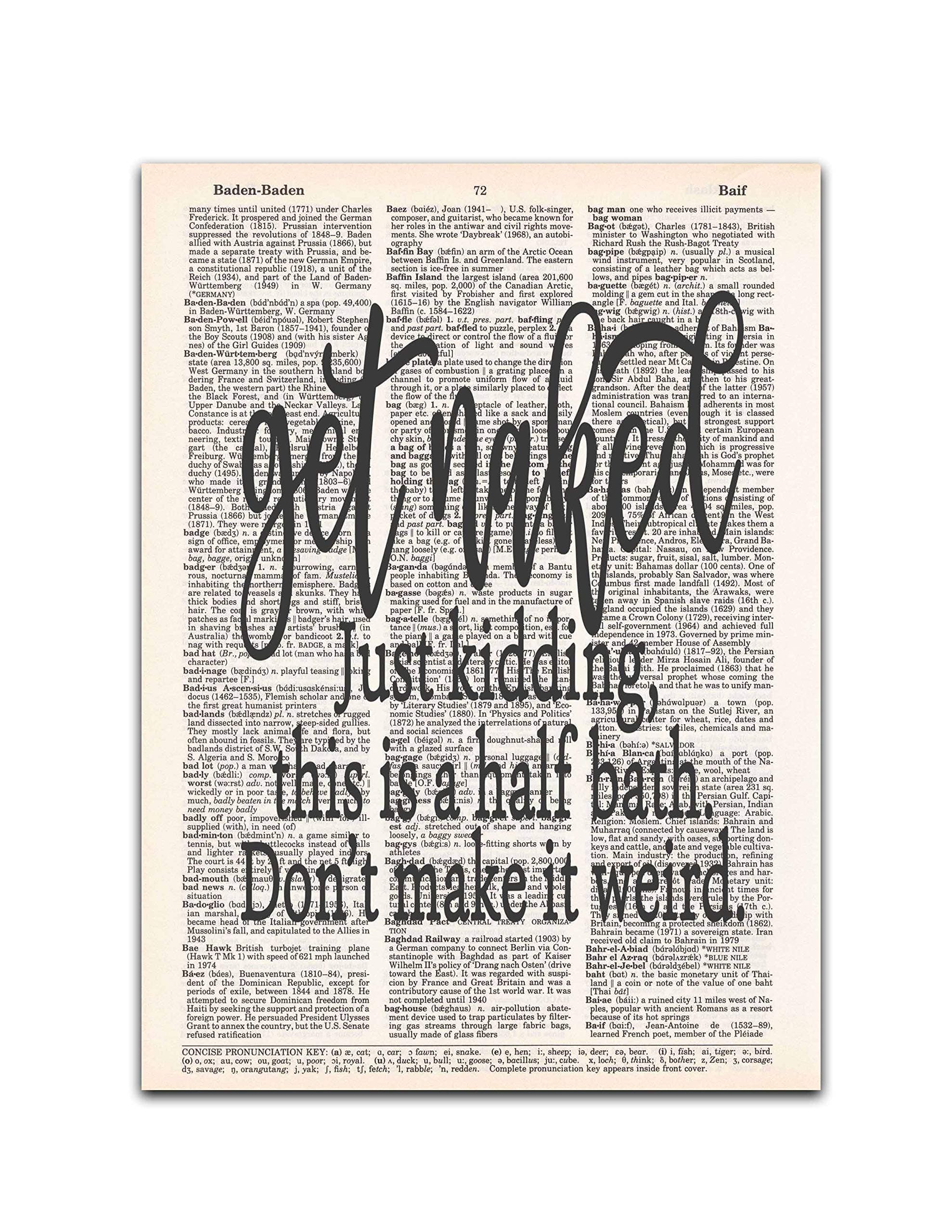 Get Naked - Half Bath Humorous Wall Art Dictionary Print, Unframed