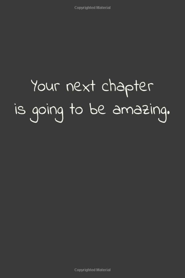 Your next chapter is going to be amazing: Your next chapter is going to be amazing Motivational Notebook / Journal / 110 Blank Pages, 6x9 Inches, Matte Finish Cover