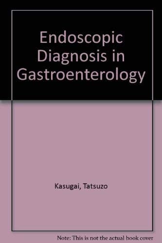 Endoscopic Diagnosis in Gastroenterology