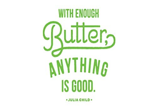 better with Butter wall decal, kitchen wall decal, better with butter sticker, kitchen decor, kitchen wall art, kitchen wall sticker, Julia Child quote decal, Julia Child quote wall art pf48 (22 x 22)