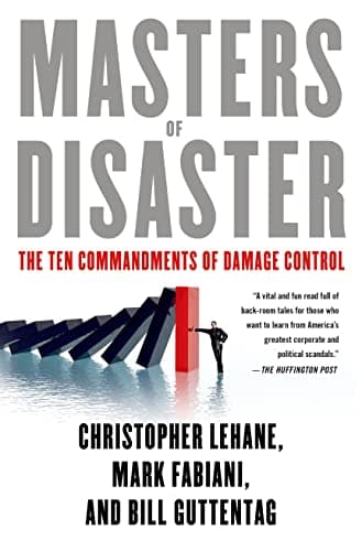 Masters of Disaster: The Ten Commandments of Damage Control