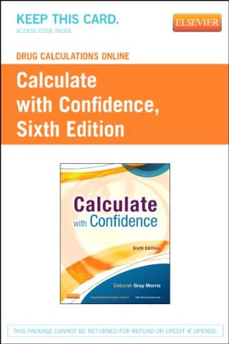 Drug Calculations Online for Calculate with Confidence (Access Code) 6th Edition