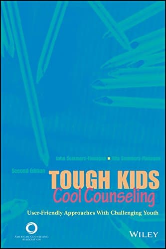Tough Kids, Cool Counseling: User-Friendly Approached with Challenging Youth