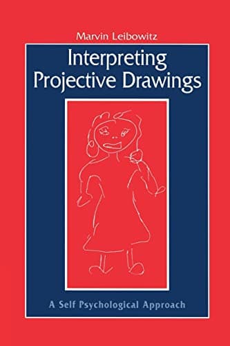 Interpreting Projective Drawings: A Self-Psychological Approach 1st Edition
