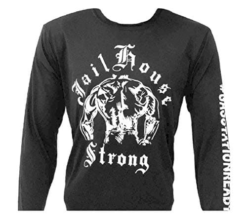 Jailhouse Strong Long Sleeved Shirt