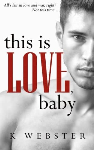 This is Love, Baby (War & Peace Book 2)