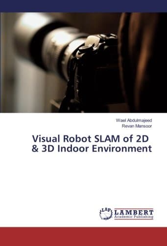Visual Robot SLAM of 2D & 3D Indoor Environment