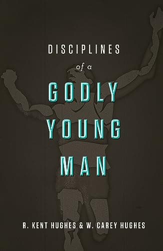 Disciplines of a Godly Young Man