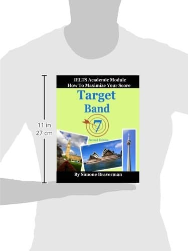 Target Band 7: IELTS Academic Module - How to Maximize Your Score (second edition)