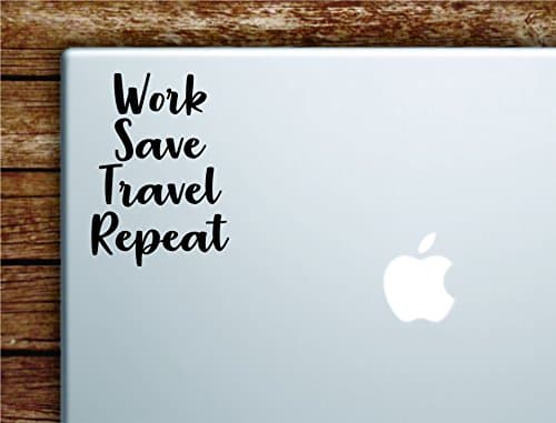 Boop Decals Work Save Travel Repeat Quote Laptop Apple MacBook Car Quote Wall Decal Sticker Art Vinyl Inspirational Adventure Explore Mountains