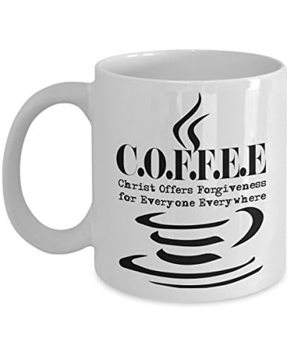 C.O.F.F.E.E Christ Offers Forgiveness For Everyone Everywhere - Coffee Mug Tea Cup, White, 11 oz - Unique Gifts By huMUGous
