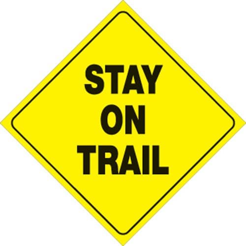 Yellow Plastic Reflective Sign 12" - Stay on Trail - 417 SOT YR