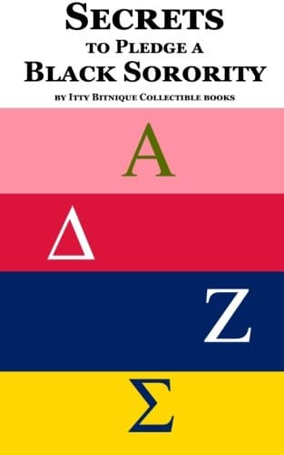 Secrets to Pledge a Black Sorority
