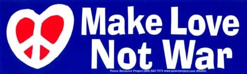 "Make Love Not War" – Peace/Anti-War Bumper Sticker/Decal (8.25" X 2.5")