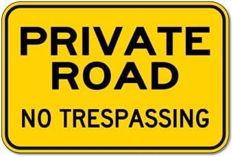 Private Road No Trespassing Signs - 18x12
