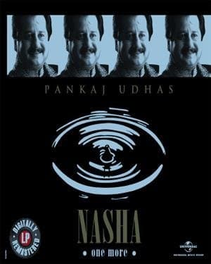 Pankaj Udhas - Nasha Once More Digitally Remastered